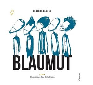LLIBRE BLAU DE BLAUMUT, EL | 9788466420556 | IGLESIA, XAVI DE LA/PEDRóS VILA, MANEL/LAMBRINOV ASSENOV, VASSIL/KRAPOVICKAS, MANUEL IGNACIO/AYMAT F