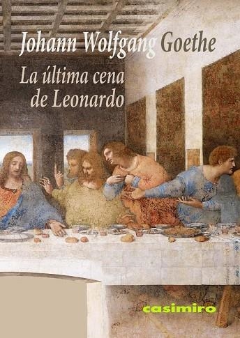LA ULTIMA CENA DE LEONARDO | 9788493967819 | GOETHE, JOHAN WOLFGANG