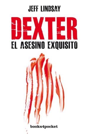 DEXTER, EL ASESINO EXQUISITO | 9788415870593 | LINDSAY, JEFFRY
