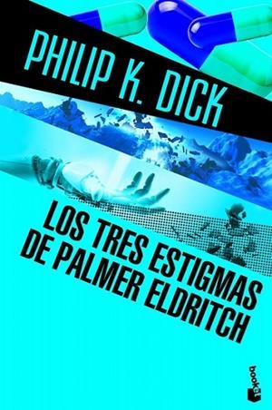 LOS TRES ESTIGMAS DE PALMER ELDRITCH | 9788445000557 | DICK