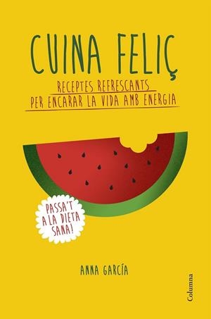 CUINA FELIÇ | 9788466420877 | GARCIA, ANNA
