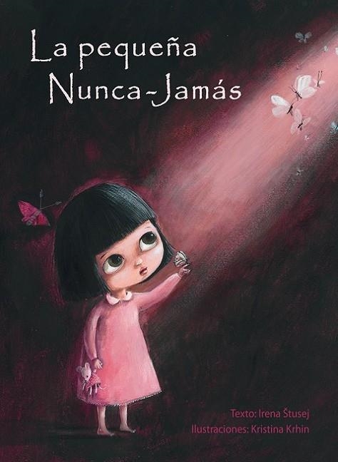 PEQUEÑA NUNCA JAMAS, LA | 9788416648276 | STUSEJ, IRENA/KRHIN, KRISTINA