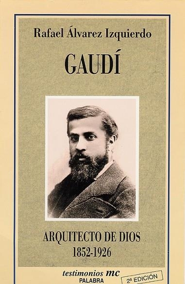 GAUDÍ - ARQUITECTO DE DIOS | 9788482393605 | ÁLVAREZ IZQUIERDO, RAFAEL