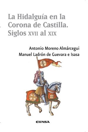 HIDALGUÍA EN LA CORONA DE CASTILLA, LA | 9788431331399 | MORENO ALMÁRCEGUI, ANTONIO
