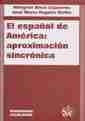 ESPAÑOL DE AMÉRICA: APROXIMACIÓN SINCRÓNICA, EL | 9788484424826 | ALEZA, MILAGROS