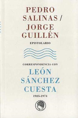 EPISTOLARIO CON LEON SANCHEZ CUESTA | 9788493998882 | GUILLEN, JORGE/SALINAS, PEDRO/GUILLÉN, J