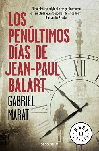 PENULTIMOS DIAS DE JEAN-PAUL BALART, LOS | 9788466336048 | MARAT, GABRIEL
