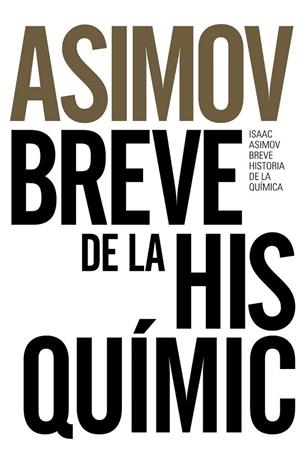 BREVE HISTORIA QUÍMICA | 9788491044321 | ASIMOV, ISAAC
