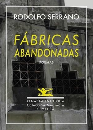 FABRICAS ABANDONADAS | 9788416685554 | SERRANO, RODOLFO