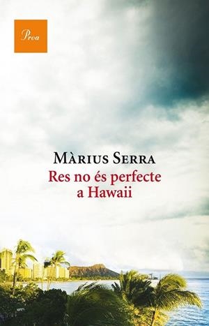 RES NO ÉS PERFECTE A HAWAII | 9788475886046 | SERRA, MARIUS