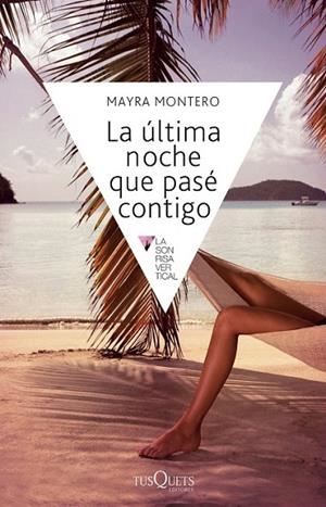 LA ULTIMA NOCHE QUE PASE CONTIGO | 9788483838358 | MONTERO, MAYRA