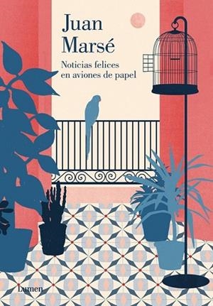 NOTICIAS FELICES EN AVIÓN DE PAPEL | 9788426401694 | MARSÉ,JUAN