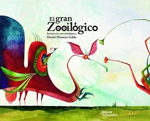 EL GRAN ZOOILOGICO | 9788416082988 | MONTERO GALÁN, DANIEL