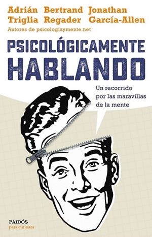 PSICOLOGICAMENTE HABLANDO | 9788449332425 | TRIGLIA, ADRIáN/GARCíA-ALLEN, JONATHAN/REGADER, BERTRAND