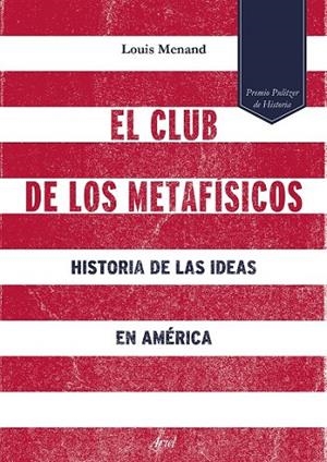 CLUB DE LOS METAFISICOS, EL | 9788434422933 | MENAND, LOUIS