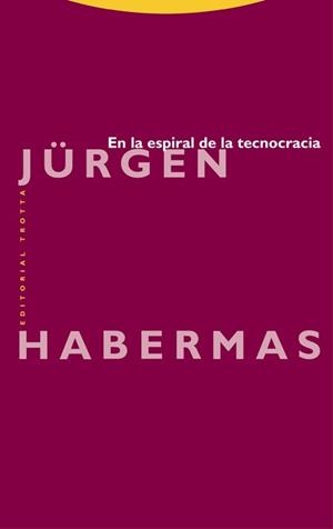 EN LA ESPIRAL DE LA TECNOCRACIA | 9788498796438 | HABERMAS, JURGEN