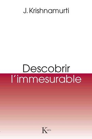 DESCOBRIR L'IMMESURABLE | 9788499885131 | KRISHNAMURTI, JIDDU
