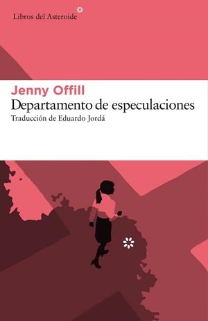 DEPARTAMENTO DE ESPECULACIONES | 9788416213641 | OFFILL, JENNY