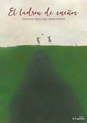LADRON DE SUEÑOS,EL | 9788416566143 | ARNAL / GUBELLINI