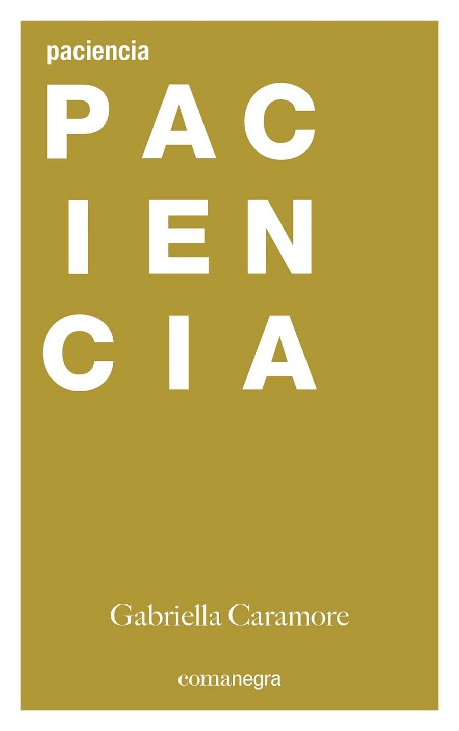 PACIENCIA | 9788416605484 | CARAMORE, GABRIELLA