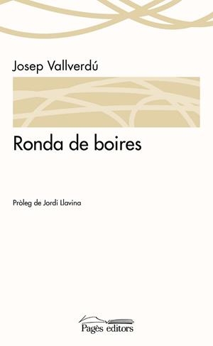 RONDA DE BOIRES | 9788499757537 | VALLVERDÚ  I AIXALÀ, JOSEP