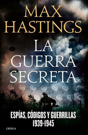 GUERRA SECRETA 1939-1945, LA | 9788498929348 | HASTINGS, MAX