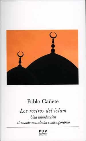 LOS ROSTROS DEL ISLAM | 9788437097282 | CAÑETE BLANCO, PABLO