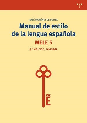 MANUAL DE ESTILO DE LA LENGUA ESPAÑOLA (5ª EDICIÓN, REVISADA) | 9788497048620 | MARTÍNEZ DE SOUSA, JOSÉ