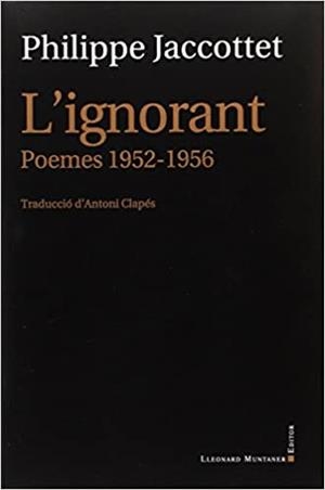 IGNORANT, L' | 9788416554324 | JACCOTTET, PHILIPPE