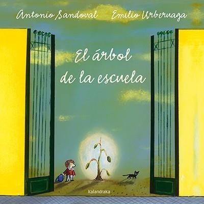 ÁRBOL DE LA ESCUELA, EL | 9788484642589 | URBERAGUA, EMILIO/ SANDOVAL, ANTONIO