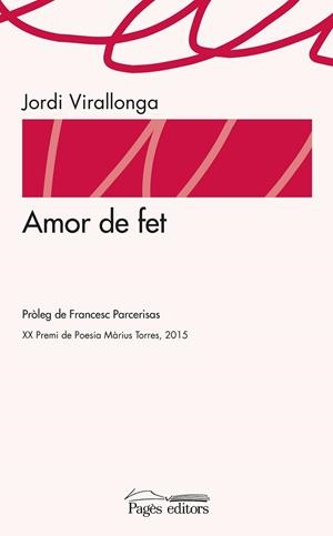 AMOR DE FET | 9788499757902 | VIRALLONGA EGUREN, JORDI