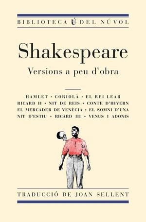 SHAKESPEARE VERSIONS A PEU D'OBRA (TRAD. JOAN SALLENT) | 9788494494857 | SHAKESPEARE, WILLIAM