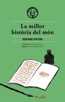 LA MILLOR HISTORIA DEL MÓN | 9788494051494 | KIPLING, RUDYARD