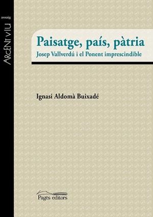PAISATGE, PAÍS, PÀTRIA | 9788499757094 | ALDOMÀ BUIXADÉ, IGNASI