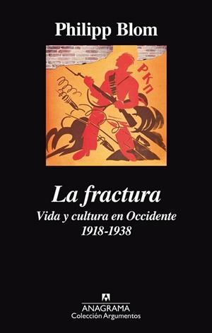 FRACTURA VIDA Y CULTURA EN OCCIDENTE 1918-1938, LA | 9788433964069 | BLOM, PHILIPP