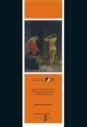 LAS VENTAS POR SUBASTA EN EL MUNDO ROMANO: LA ESFERA PRIVADA | 9788447530175 | GARCÍA MORCILLO, MARTA