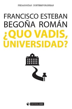 ¿QUO VADIS, UNIVERSIDAD? | 9788491163909 | ESTEBAN BARA, FRANCISCO
