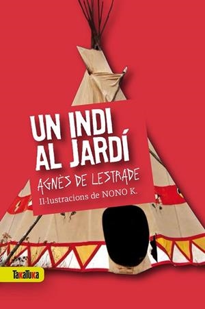 UN INDI AL JARDÍ | 9788416003419 | DE LESTRADE, AGNÈS