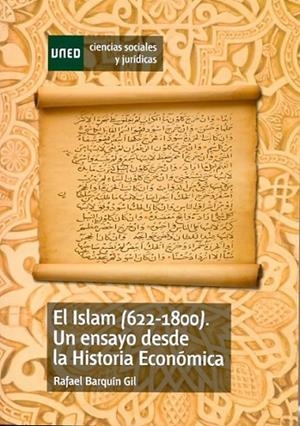 EL ISLAM (622-1800). UN ENSAYO DESDE LA HISTORIA ECONÓMICA | 9788436264265 | BARQUÍN GIL, RAFAEL