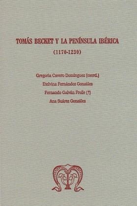 TOMÁS BECKET Y LA PENÍNSULA IBÉRICA (1170-1230) | 9788497736534 | FERNÁNDEZ GONZÁLEZ, ETELVINA