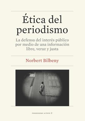 ETICA DEL PERIODISMO | 9788447536405 | BILBENY