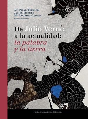 DE JULIO VERNE A LA ACTUALIDAD: LA PALABRA Y LA TIERRA | 9788415770589 | VVAA