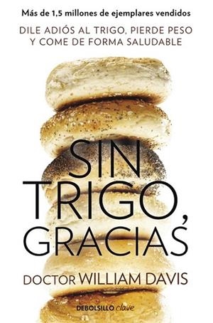 SIN TRIGO, GRACIAS | 9788490628607 | DAVIS,WILLIAM