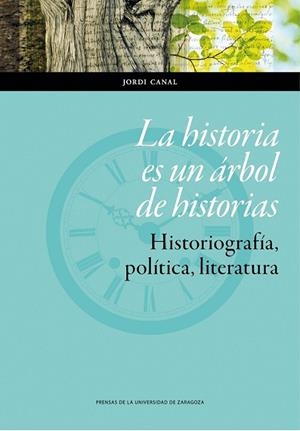 LA HISTORIA ES UN ÁRBOL DE HISTORIAS. HIST | 9788416028986 | CANAL MORELL, JORDI