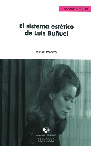 EL SISTEMA ESTÉTICO DE LUIS BUÑUEL | 9788498605495 | POYATO SÁNCHEZ, PEDRO
