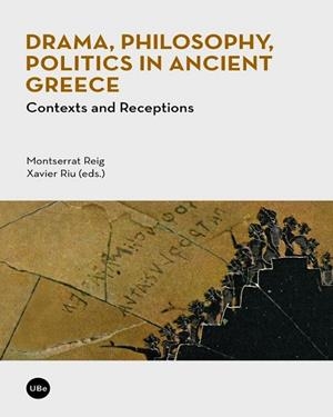 DRAMA, PHILOSOPHY, POLITICS IN ANCIENT GREECE | 9788447537686 | REIG/ RIUS