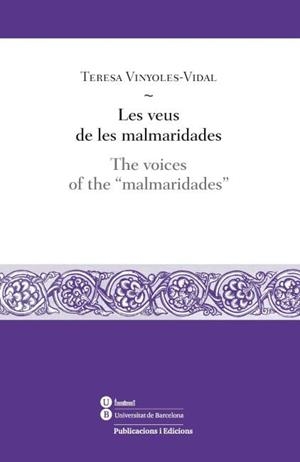 LES VEUS DE LES MALMARIDADES / THE VOICES OF THE "MALMARIDAD | 9788447535552 | VINYOLES VIDAL, M. TERESA