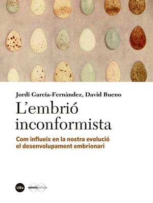 L'EMBRIO INCONFORMISTA | 9788447540051 | BUENO DAVID / GARCÍA, JORDI