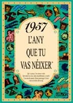 L'ANY QUE TU VAS NEIXER 1957 | 9788488907424 | COLLADO BASCOMPTE, ROSA