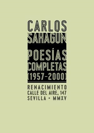 POESÍAS COMPLETAS 1957-2000 | 9788416246984 | SAHAGUN, CARLOS